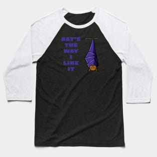 Bat's The Way I Like It Baseball T-Shirt